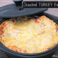 Stacked Turkey Enchiladas Recipe for Solar Cooking
