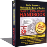 Doctor Prepper’s Making the Best of Basics: Family Preparedness Handbook