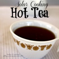 How to Make a Cup of Hot Tea in a Solar Oven