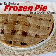 Bake Frozen Pie in a Solar Oven