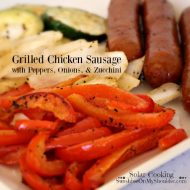 Grilled Chicken Sausage with Peppers and Onions |Solar Cooking