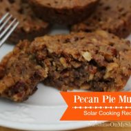 Easy Pecan Pie Muffins Recipe for Solar Oven Cooking