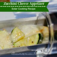 Zucchini-Cheese Appetizer Recipe for Solar Cooking