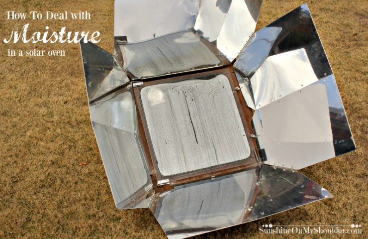 How To Deal with Moisture in the Solar Oven